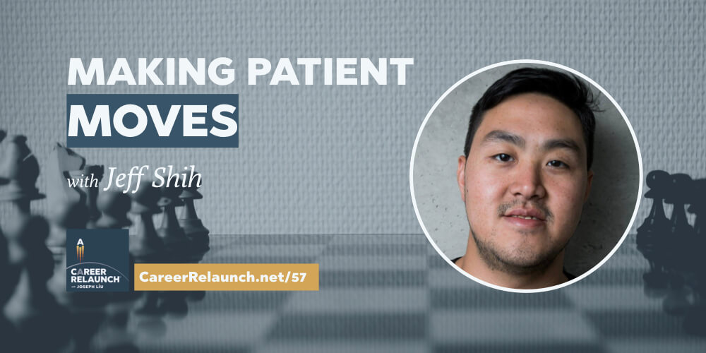 CR057_Patient-Moves-Jeff-Shih-Career-Relaunch